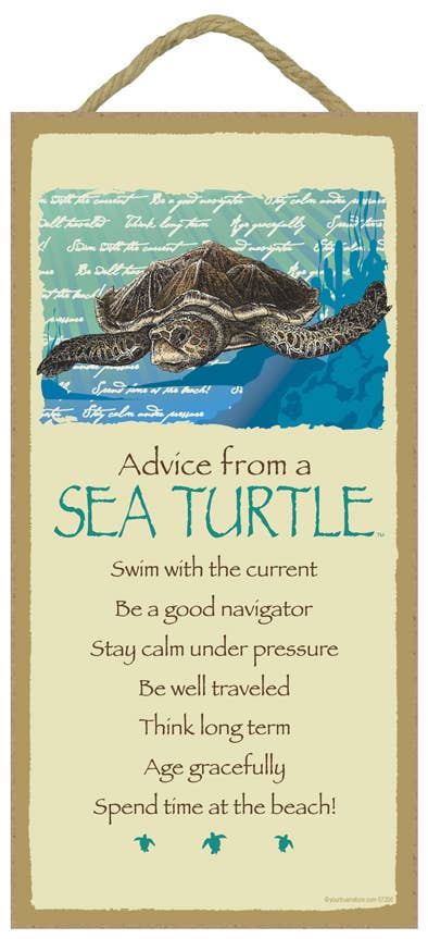Sea Turtle / Advice From  - 5" x 10" wood plaque, sign - lic