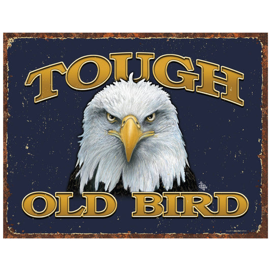 Tough Old Bird - Tin Sign