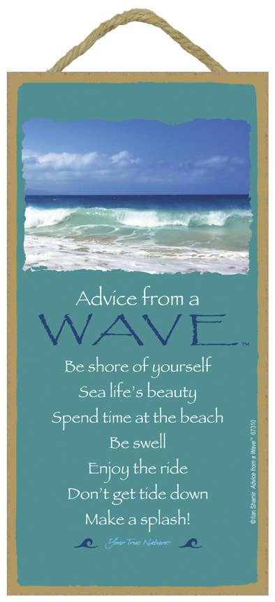 Wave / Advice from - 5" X 10" Wood Plaque, Sign