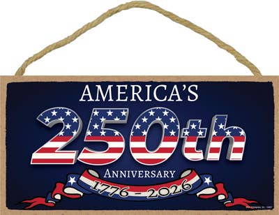 America's 250th Anniversary 1776-2026 - 5" x 10" wood sign